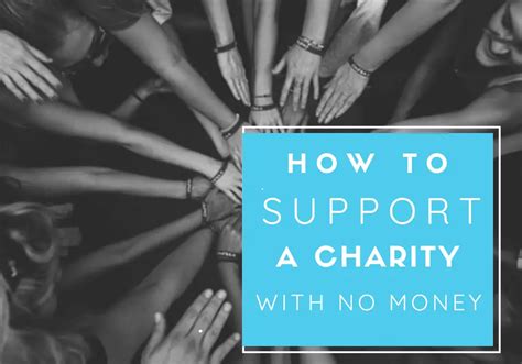 25 Ways to Support Charities without Donating Money .
